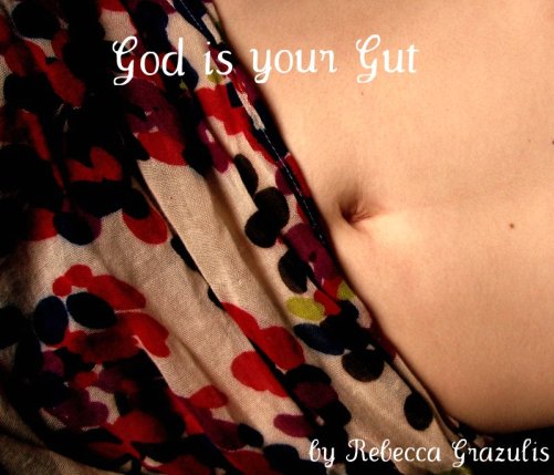 God is Your Gut - Rebecca Grazulis
